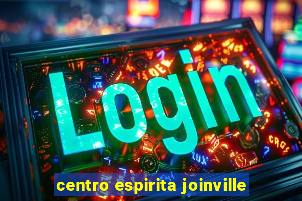 centro espirita joinville